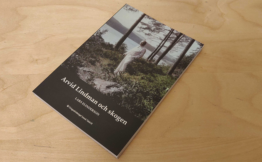 ”Arvid Lindman och skogen” vill ge en fördjupad bild av Arvid Lindman
