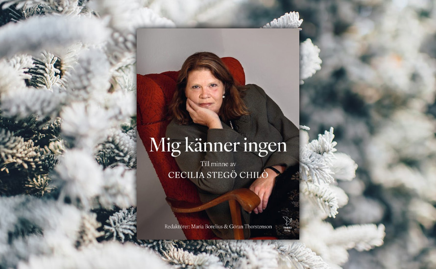 Magnus Dahl: Cecilia Stegö Chilò förtjänar att minnas – också i vännernas bok
