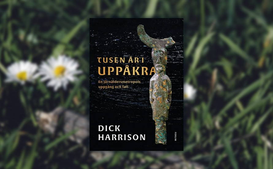 Peter J Olsson: Uppåkras uppgång och betydelse